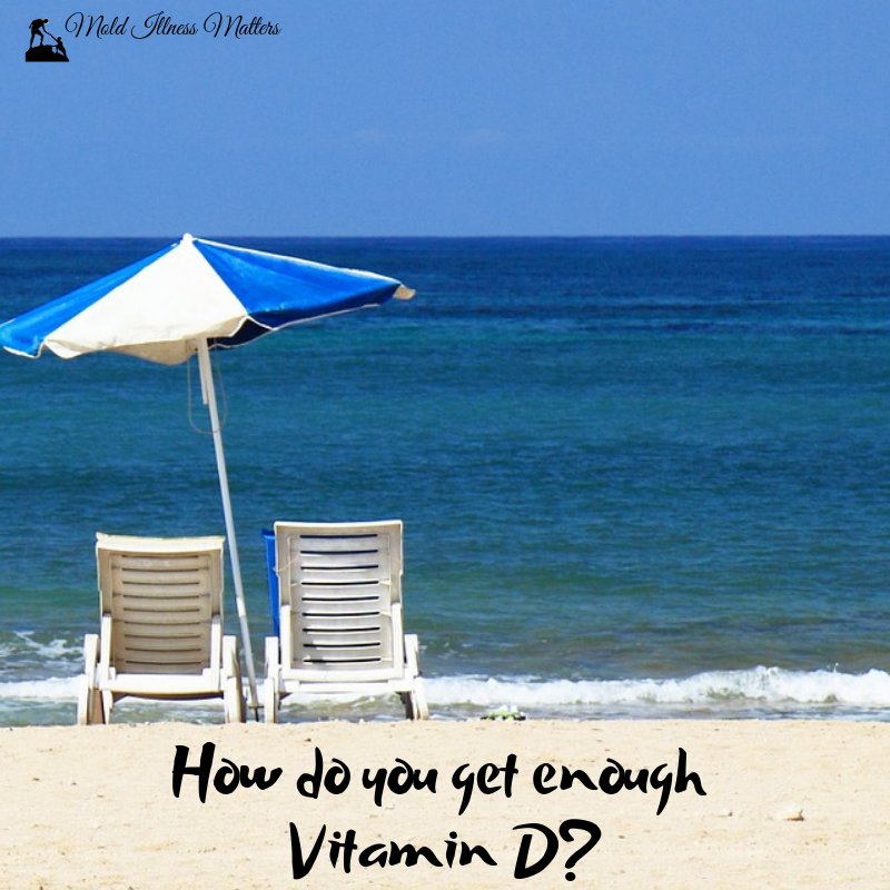 How Can I Get Enough Vitamin D? » Mold Illness Matters